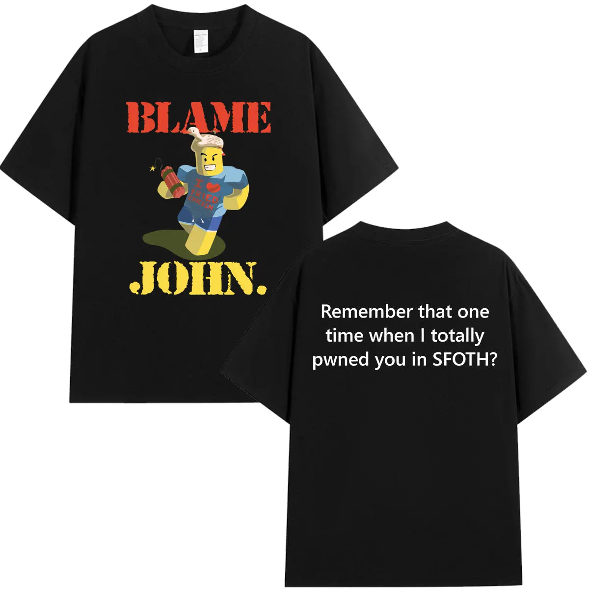 Funny Blame John Meme Shedletsky Forsaken T-shirt Men's Women Clothing High Quality Hip Hop Short Sleeve… - product view 6