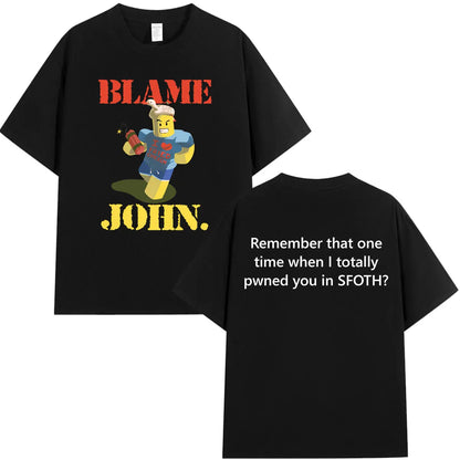 Funny Blame John Meme Shedletsky Forsaken T-shirt Men's Women Clothing High Quality Hip Hop Short Sleeve… - product view 6