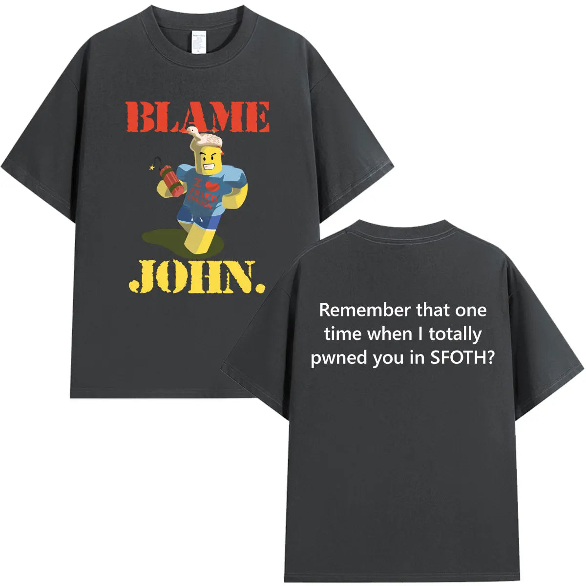 Funny Blame John Meme Shedletsky Forsaken T-shirt Men's Women Clothing High Quality Hip Hop Short Sleeve… - product view 9