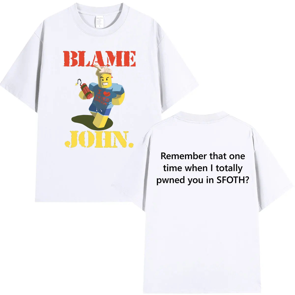 Funny Blame John Meme Shedletsky Forsaken T-shirt Men's Women Clothing High Quality Hip Hop Short Sleeve…
